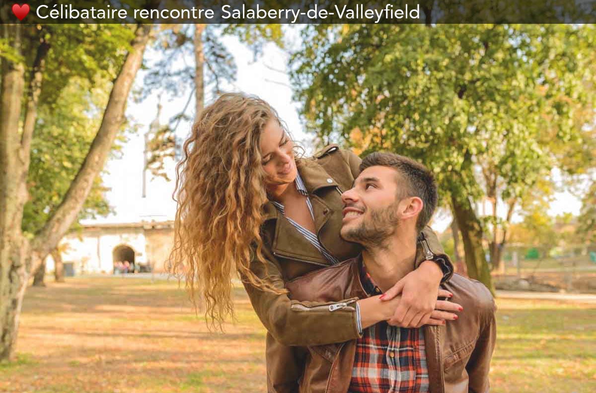 rencontre célibataires à Salaberry-de-Valleyfield