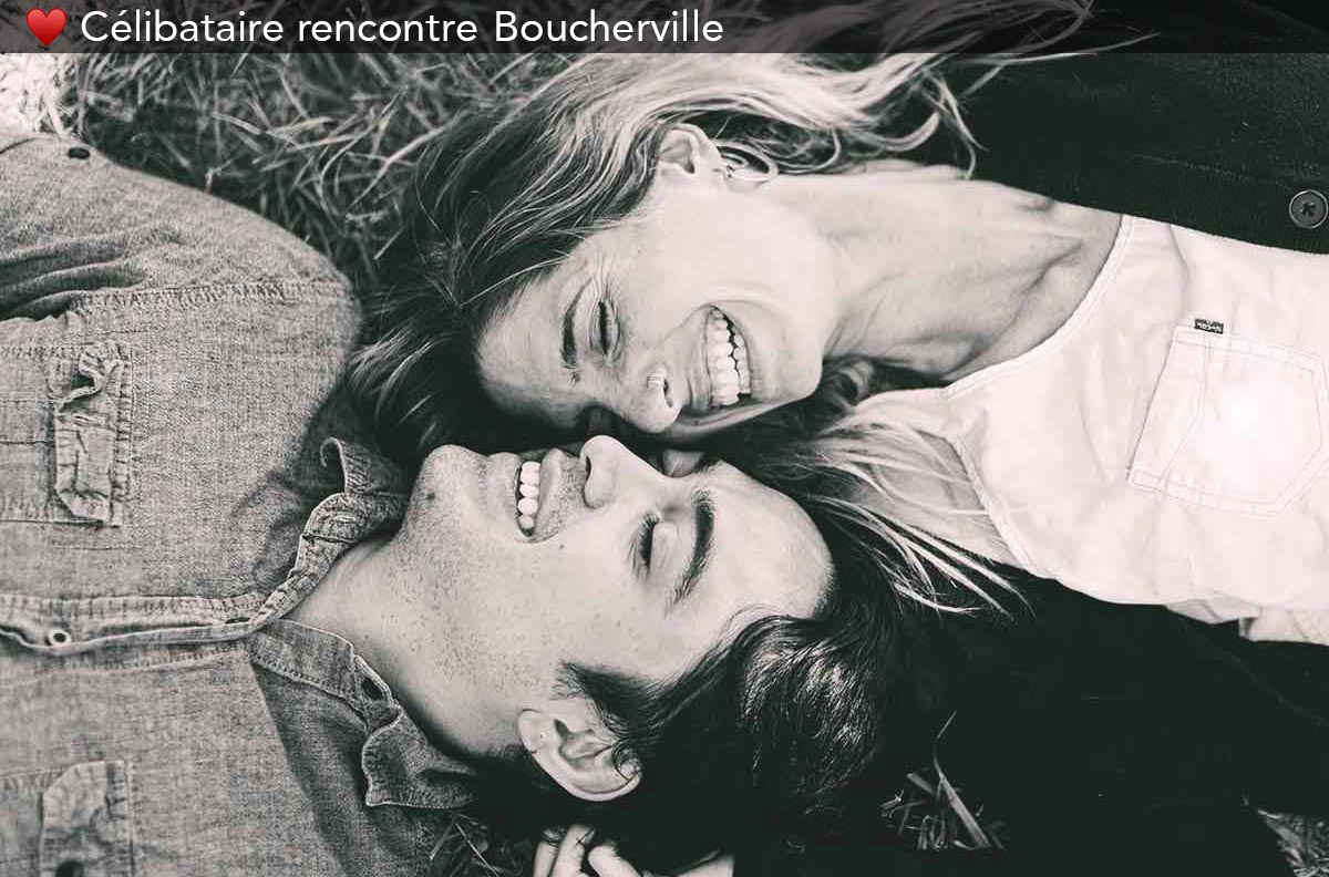 Célibataires rencontres Boucherville