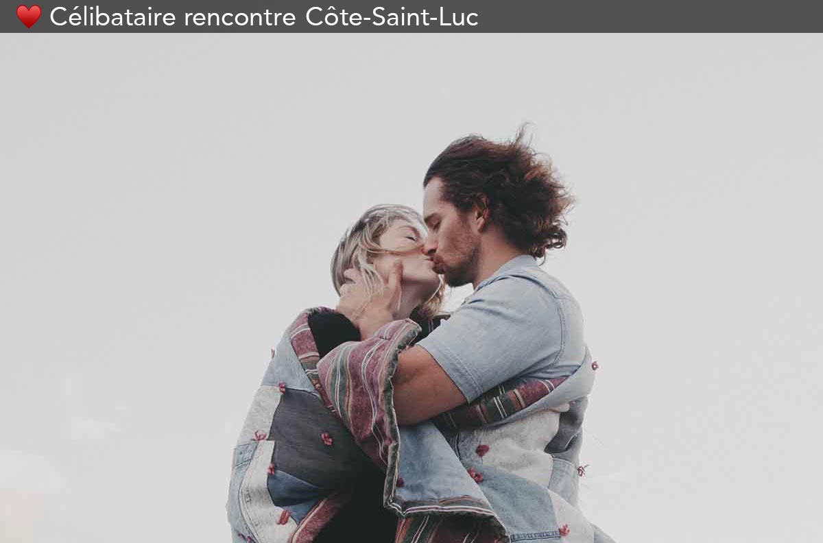 célibataire rencontre Côte-Saint-Luc